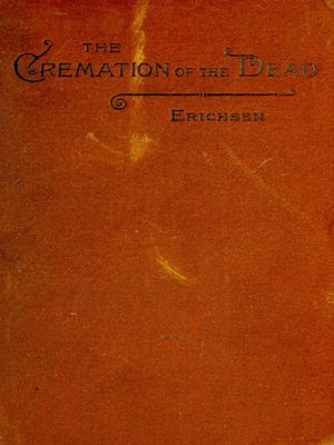 cover image of The cremation of the dead--considered from an ae-legal, and economical standpoint